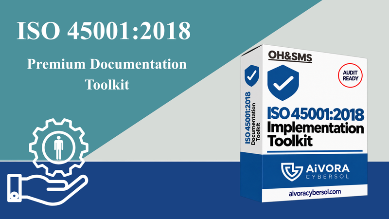 ISO 45001:2018 Occupational Health and Safety Management Toolkit